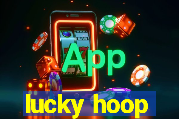 lucky hoop